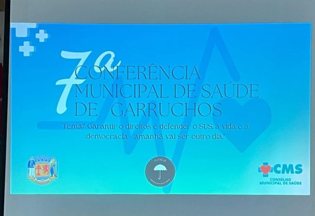 7ª CONFERÊNCIA MUNICIPAL DE SAÚDE DE GARRUCHOS